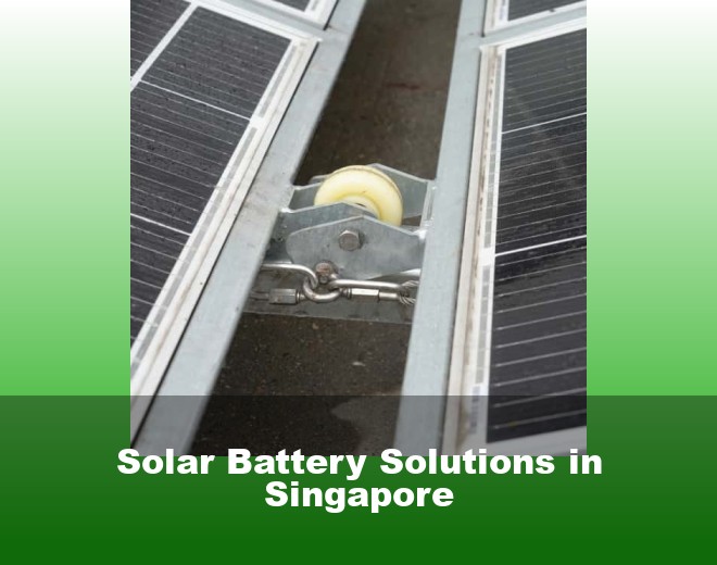 Solar Battery Solutions in Singapore